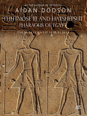 cover image of Thutmose III and Hatshepsut, Pharaohs of Egypt